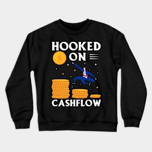 Hooked on Cashflow Crewneck Sweatshirt